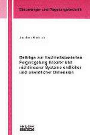 Beiträge zur flachheitsbasierten Folgeregelung linearer und nichtlinearer Systeme endlicher und unendlicher Dimension de Joachim Rudolph