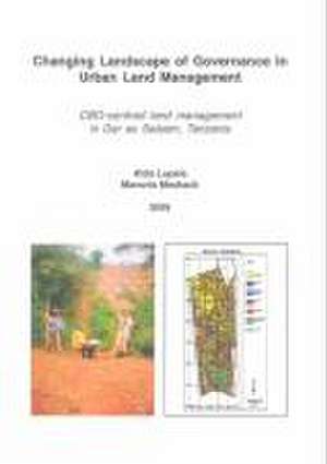 Changing Landscape of Governance in Urban Land Management de Aldo Lupala