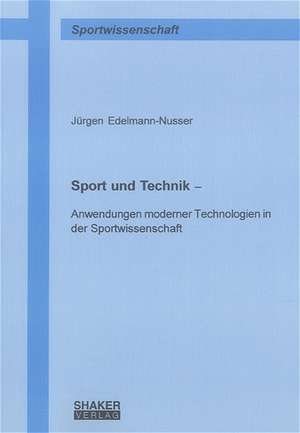 Sport und Technik de Jürgen Edelmann-Nusser