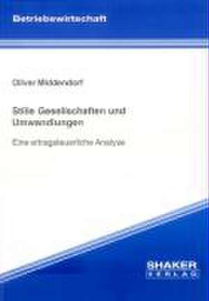 Stille Gesellschaften und Umwandlungen de Oliver Middendorf