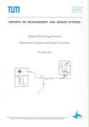 Optical Fiber Bragg Sensors de Thomas Zeh