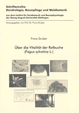 Über die Vitalität der Rotbuche (Fagus sylvatica L.) de Franz Gruber