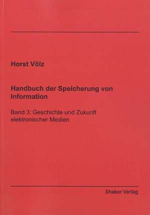 Handbuch der Speicherung von Information de Horst Völz