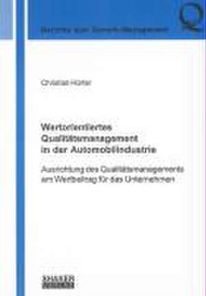 Wertorientiertes Qualitätsmanagement in der Automobilindustrie de Christian Hürter