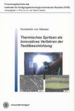 Thermisches Spritzen als innovatives Verfahren der Textilbeschichtung de Konstantin von Niessen