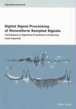 Digital Signal Processing of Nonuniform Sampled Signals de Frank Papenfuß