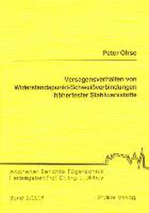 Versagensverhalten von Widerstandspunkt-Schweißverbindungen höherfester Stahlwerkstoffe de Peter Ohse