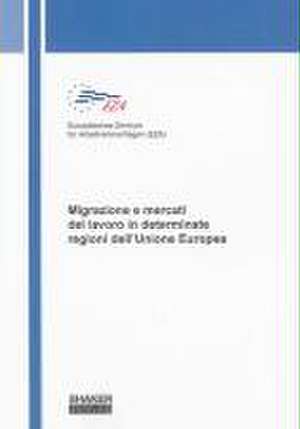 Migrazione e mercati del lavoro in determinate regioni dell'Unione Europea