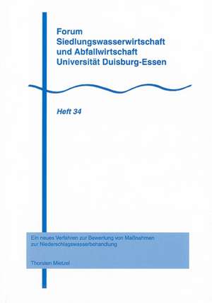 Ein neues Verfahren zur Bewertung von Maßnahmen zur Niederschlagswasserbehandlung de Thorsten Mietzel