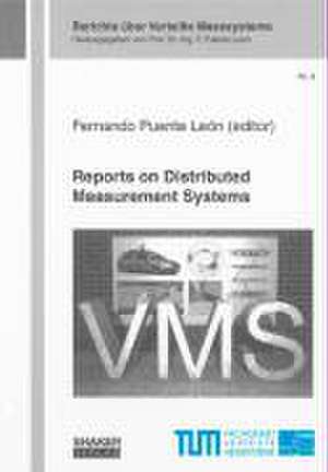 Reports on Distributed Measurement Systems de Fernando Puente León