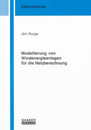 Modellierung von Windenergieanlagen für die Netzberechnung de Jörn Runge