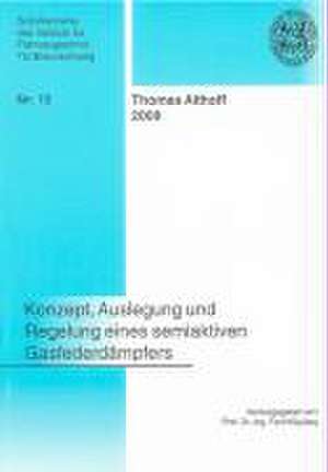 Konzept, Auslegung und Regelung eines semiaktiven Gasfederdämpfers de Thomas Althoff