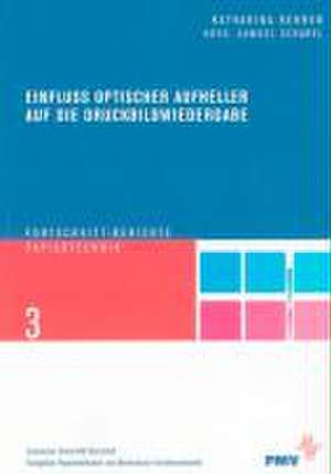 Einfluss optischer Aufheller auf die Druckbildwiedergabe de Katharina Kehren