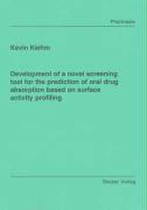 Development of a novel screening tool for the prediction of oral drug absorption based on surface activity profiling de Kevin Kiehm