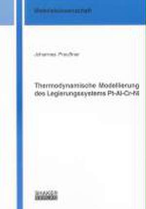 Thermodynamische Modellierung des Legierungssystems Pt-Al-Cr-Ni de Johannes Preußner