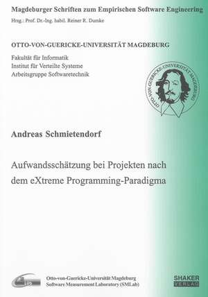 Aufwandsschätzung bei Projekten nach dem eXtreme Programming-Paradigma de Andreas Schmietendorf