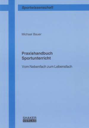 Praxishandbuch Sportunterricht de Michael Bauer