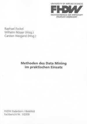 Methoden des Data Mining im praktischen Einsatz de Raphael Fockel