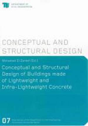 Conceptual and Structural Design of Buildings made of Lightweight and Infra-Lightweight Concrete de Mohamed El Zareef