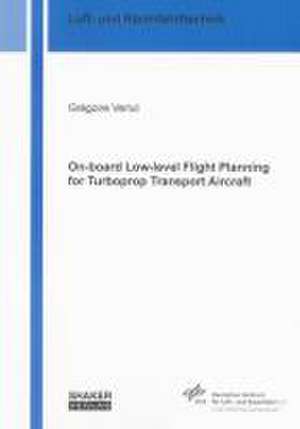 On-board Low-level Flight Planning for Turboprop Transport Aircraft de Grégoire Verlut