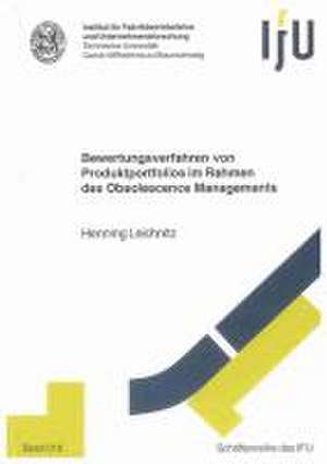 Bewertungsverfahren von Produktportfolios im Rahmen des Obsolescence Managements de Henning Leichnitz