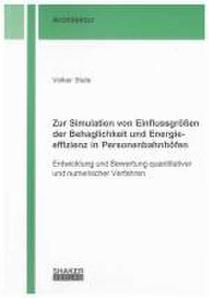 Zur Simulation von Einflussgrößen der Behaglichkeit und Energieeffizienz in Personenbahnhöfen de Volker Stute