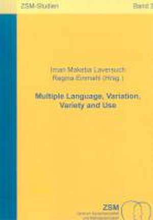 Multiple Language, Variation, Variety and Use de Iman Makeba Laversuch