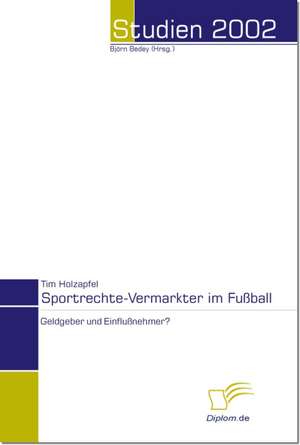 Sportrechte-Vermarkter Im Fu Ball: The Sea de Tim Holzapfel