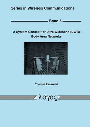 A System Concept for Ultra Wideband (Uwb) Body Area Networks