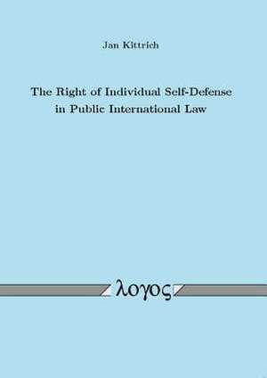 The Right of Individual Self-Defense in Public International Law