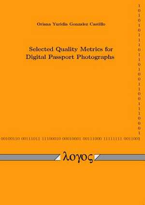 Selected Quality Metrics for Digital Passport Photographs