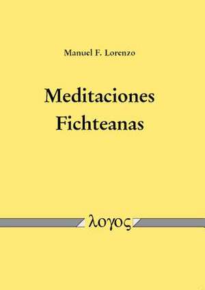 Meditaciones Fichteanas