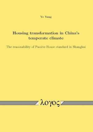 Housing Transformation in China's Temperate Climate