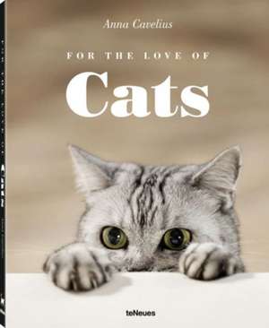 For the Love of Cats de Anna Cavelius