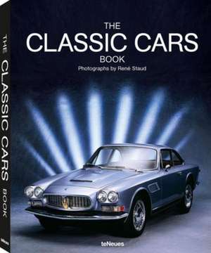 The Classic Cars Book, Small Format Edition de René Staud