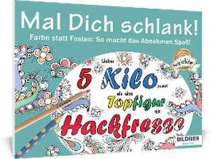 Malbuch für Erwachsene: Mal Dich schlank!