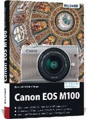 Canon EOS M100 - Für bessere Fotos von Anfang an de Kyra Sänger