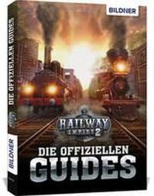 Railway Empire 2: Die Offiziellen Guides de Andreas Zintzsch