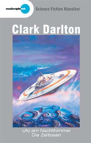 Ufo am Nachthimmel / Die Zeitlosen de Clark Darlton