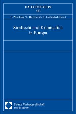 Strafrecht und Kriminalität in Europa de Frank Zieschang