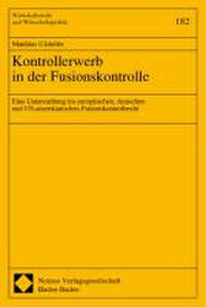 Kontrollerwerb in der Fusionskontrolle de Matthias Ulshöfer