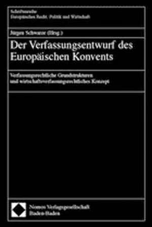 Der Verfassungsentwurf des Europäischen Konvents de Jürgen Schwarze