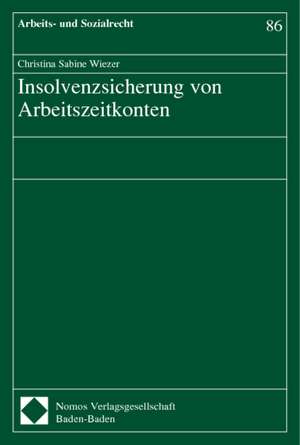 Insolvenzsicherung Von Arbeitszeitkonten: Eine Rechtsvergleichende Untersuchung Zum Einfluss Sozialistischer Ideologie Auf Das Schuldrecht