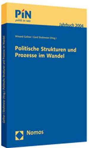 Politische Strukturen und Prozesse im Wandel de Winand Gellner