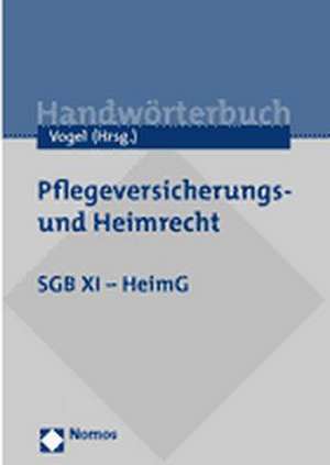 Sgb XI: Sgb XI - Heimg Pflegeversicherungs- Und Heimrecht de Georg Vogel