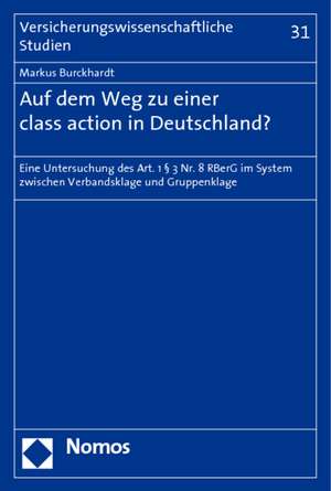 Auf dem Weg zu einer class action in Deutschland? de Markus Burckhardt