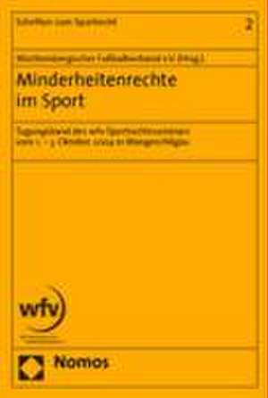 Minderheitenrechte Im Sport: Tagungsband Des Wfv-Sportrechtsseminars Vom 1. - 3. Oktober 2004 in Wangen/Allgau