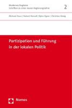 Partizipation und Führung in der lokalen Politik de Michael Haus