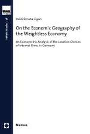 On the Economic Geography of the Weightless Economy de Heidi Cigan