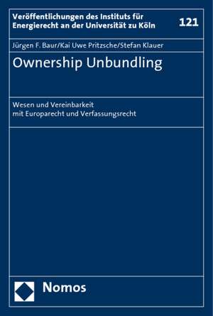 Ownership Unbundling de Jürgen F. Baur